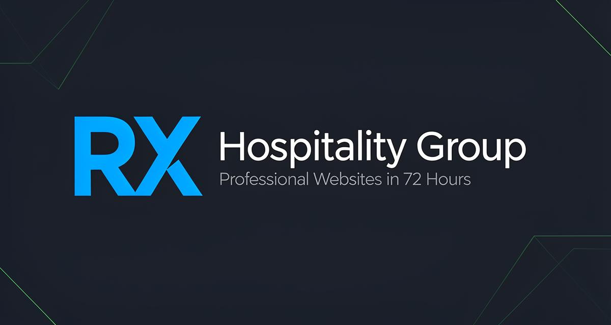 RX Hospitality Group — Websites, AI & Marketing in 72hrs